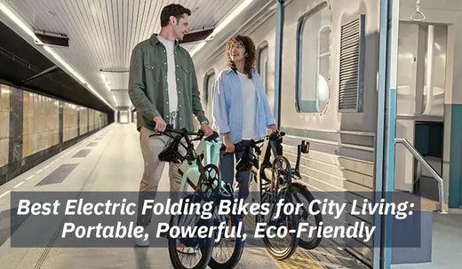 Best Electric Folding Bikes for City Living: Portable, Powerful, Eco-Friendly - Ebikes Discount