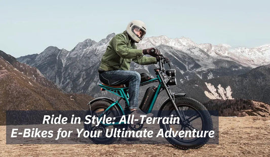 Ride in Style: All-Terrain E-Bikes for Your Ultimate Adventure - Ebikes Discount